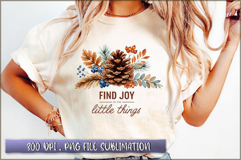 Find joy in the little things Sublimation Sublimation Shetara Begum 