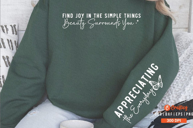 Find Joy in the Simple Things Beauty Surrounds You Sleeve SVG Design SVG Designangry 