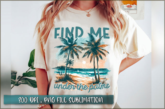 Find me under the palms Sublimation Sublimation Shetara Begum 