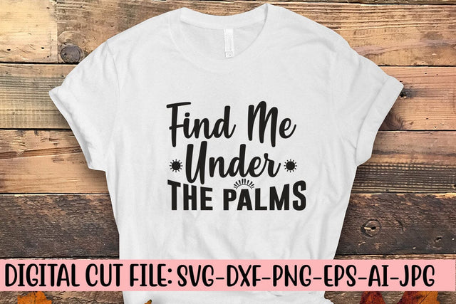 Find Me Under the Palms SVG Cut File SVG Syaman 