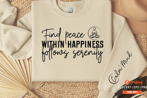 Find peace within happiness follows serenity Sleeve SVG Design SVG Designangry 