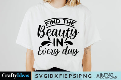 Find the beauty in every day SVG Crafty Ideas 