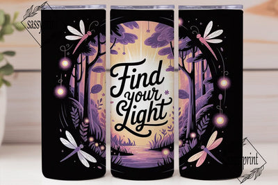Find Your Light 20oz Tumbler Wrap Sublimation sassyprint 
