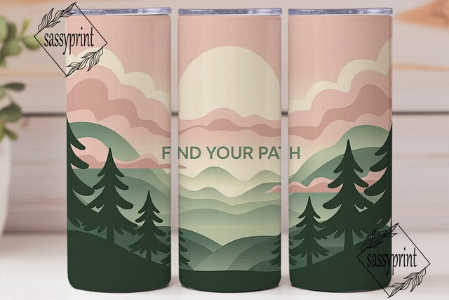 Find Your Path 20oz Tumbler Wrap Sublimation sassyprint 