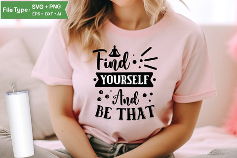 Find Yourself And Be That SVG Design,Yoga SVG Design SVGs,Quotes and Sayings,Food & Drink,On Sale, Print & Cut SVG DesignPlante 503 