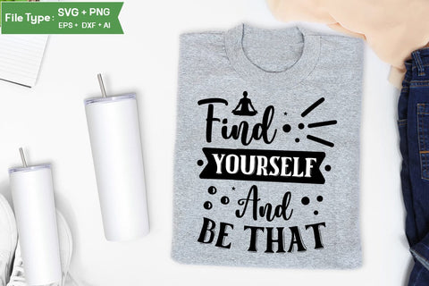Find Yourself And Be That SVG Design,Yoga SVG Design SVGs,Quotes and Sayings,Food & Drink,On Sale, Print & Cut SVG DesignPlante 503 
