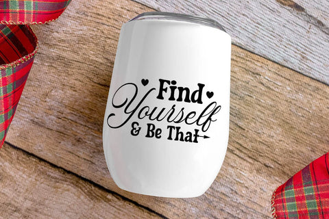 Find Yourself & Be That SVG Angelina750 