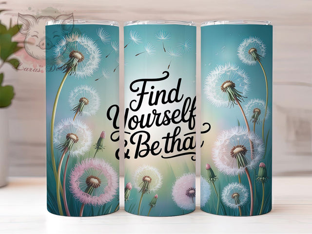 Find Yourself Quote 20oz Tumbler, Find Yourself Quote, Dandelion Square Coaster, Motivational Sublimation Design, 20oz Tumbler PNG Wrap, Positive Message Cup, Digital Inspirational Sublimation Sublimation Lara' s Designs 