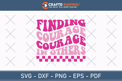 Finding Courage In Others Breast Cancer SVG, Pink Awareness Ribbon Svg, Heal Cancer Svg, Cancer Awareness Svg, Fight Cancer Svg, Cancer, Svg Files For Cricut SVG Debashish Barman 