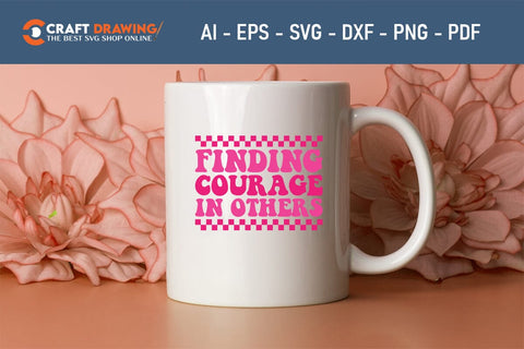 Finding Courage In Others Breast Cancer SVG, Pink Awareness Ribbon Svg, Heal Cancer Svg, Cancer Awareness Svg, Fight Cancer Svg, Cancer, Svg Files For Cricut SVG Debashish Barman 