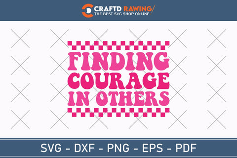 Finding Courage In Others Breast Cancer SVG, Pink Awareness Ribbon Svg, Heal Cancer Svg, Cancer Awareness Svg, Fight Cancer Svg, Cancer, Svg Files For Cricut SVG Debashish Barman 