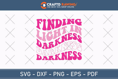 Finding Light In Darkness Breast Cancer SVG, Pink Awareness Ribbon Svg, Heal Cancer Svg, Cancer Awareness Svg, Fight Cancer Svg, Cancer, Svg Files For Cricut SVG Debashish Barman 