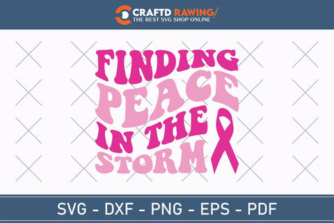 Finding Peace In The Storm Breast Cancer SVG, Pink Awareness Ribbon Svg, Heal Cancer Svg, Cancer Awareness Svg, Fight Cancer Svg, Cancer, Svg Files For Cricut SVG Debashish Barman 