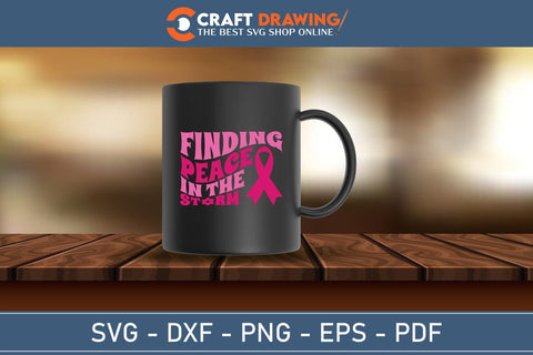 Finding Peace In The Storm Breast Cancer SVG, Pink Awareness Ribbon Svg, Heal Cancer Svg, Cancer Awareness Svg, Fight Cancer Svg, Cancer, Svg Files For Cricut SVG Debashish Barman 