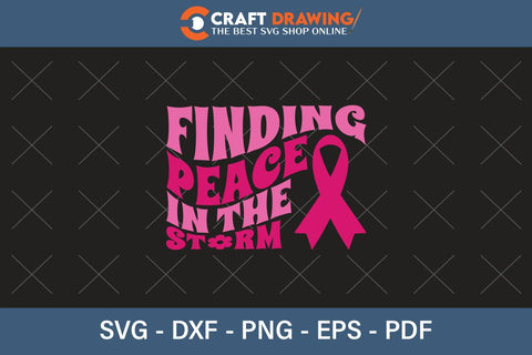 Finding Peace In The Storm Breast Cancer SVG, Pink Awareness Ribbon Svg, Heal Cancer Svg, Cancer Awareness Svg, Fight Cancer Svg, Cancer, Svg Files For Cricut SVG Debashish Barman 