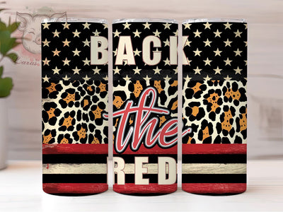 Firefighter Patriotic Back The Red Tumbler, Back The Red Tumbler, Patriotic Tumbler, USA Tumbler, Hero Tumbler, 20oz Sublimation Wrap, First Responder Tumbler Sublimation Lara' s Designs 