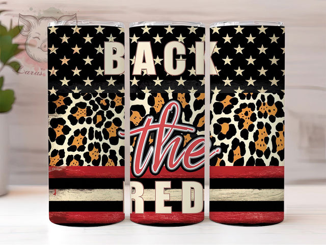 Firefighter Patriotic Back The Red Tumbler, Back The Red Tumbler, Patriotic Tumbler, USA Tumbler, Hero Tumbler, 20oz Sublimation Wrap, First Responder Tumbler Sublimation Lara' s Designs 