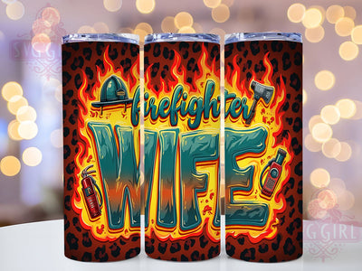 Firefighter Wife Appreciation Tumbler, First Responder Wife Tumbler, Hero Husband Present, Fire Department Wife Wrap, Fire Wife Appreciation, Custom Firefighter Drinkware, EMS Spouse Sublimation Sublimation SvggirlplusArt 