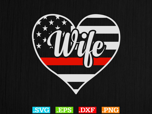 Firefighter Wife Heart Thin Red Line USA Flag T-Shirt SVG Creativeart88 