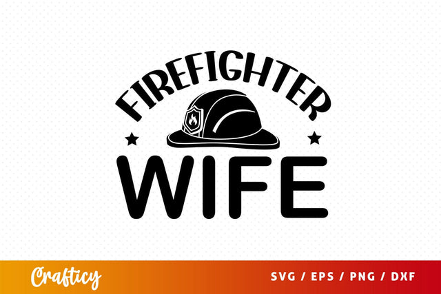 firefighter wife Svg Design SVG Designangry 