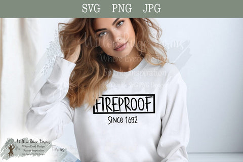 Fireproof Since 1692 SVG, PNG, and JPG | Salem Witch Trials | Witch shirt design SVG Willow Paige Farms 