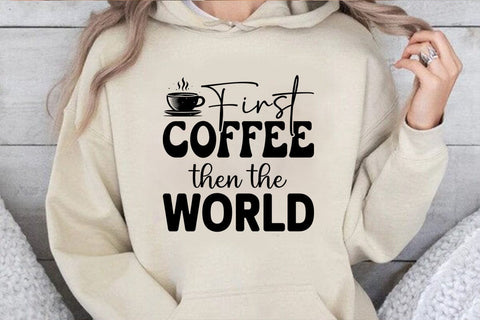 First coffee then the world SVG Angelina750 