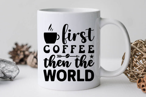 First Coffee Then The World SVG Angelina750 
