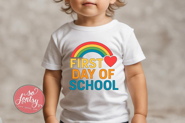 First Day of School - Back to School SVG PNG DXF EPS SVG So Fontsy VIP Design Shop 