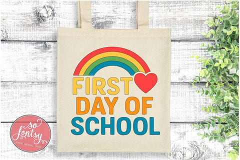 First Day of School - Back to School SVG PNG DXF EPS SVG So Fontsy VIP Design Shop 
