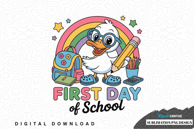First day of school duck sublimation png design Sublimation Regulrcrative 