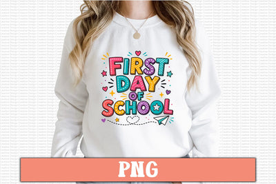 First Day of School PNG Design Sublimation Craftlabsvg24 