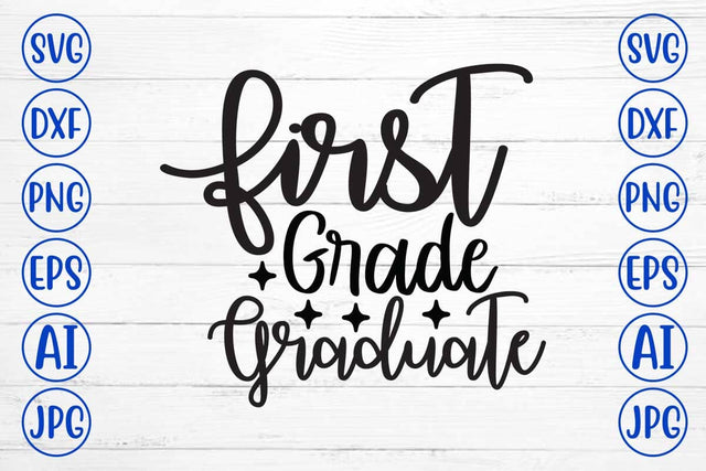 First Grade Graduate SVG Cut File SVG Syaman 