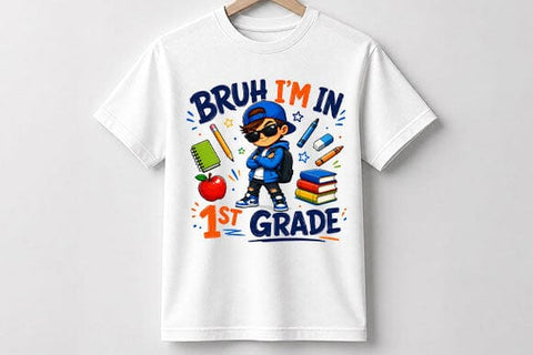 First Grade PNG – Bruh I'm In 1st Grade Back to School Digital Download SVG BillahCrafts 