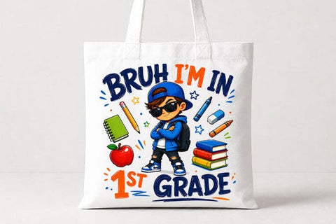 First Grade PNG – Bruh I'm In 1st Grade Back to School Digital Download SVG BillahCrafts 