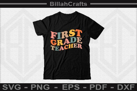 First Grade Teacher SVG BillahCrafts 