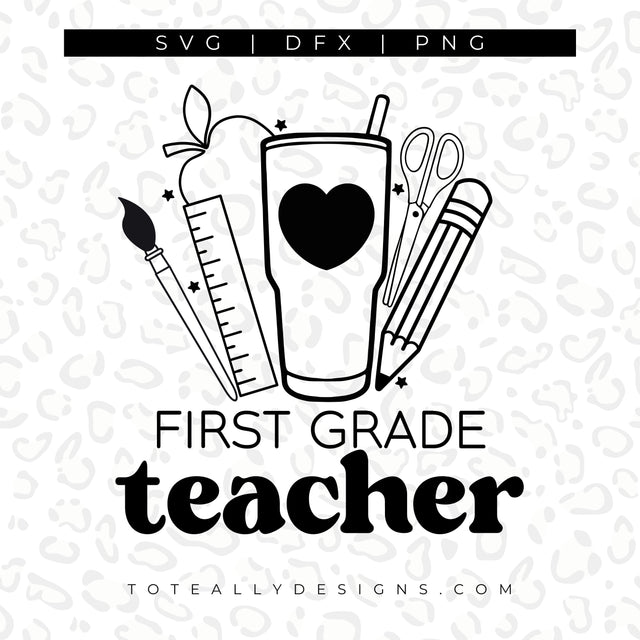 First Grade Teacher SVG SVG Toteally Creations 