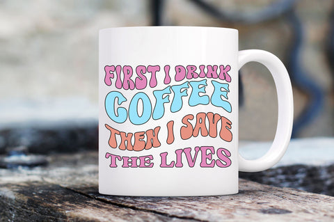 First i drink the coffee then i save Svg Design SVG Regulrcrative 