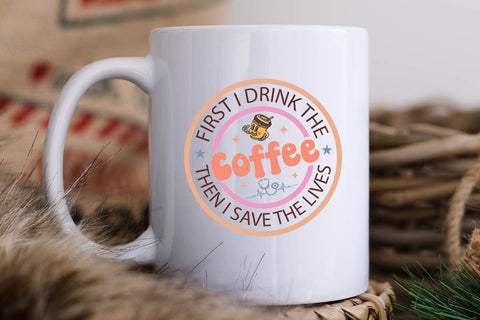 First i drink the coffee then i save the lives-01 SVG Angelina750 