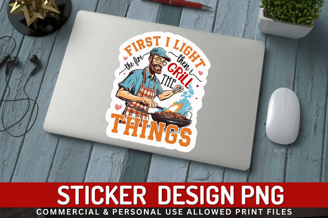 First i light the fire sticker Design Sublimation Regulrcrative 