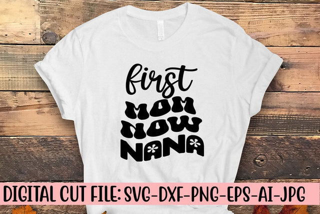 First Mom Now Nana Retro SVG Design SVG Syaman 
