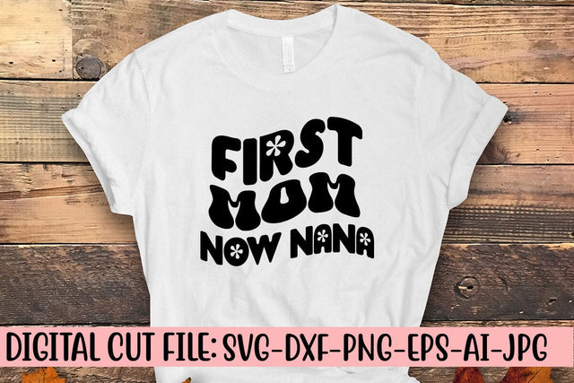 First Mom Now Nana Retro SVG SVG Syaman 