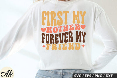 First my mother forever my friend SVG Design SVG akazaddesign 
