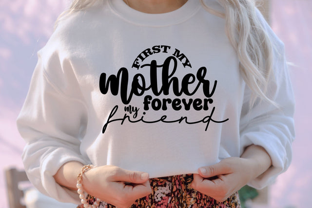 First my mother forever my friend SVG orpitasn 