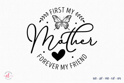 First My Mother Forever My Friend SVG SVG CraftLabSVG 