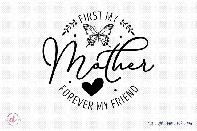 First My Mother Forever My Friend SVG SVG CraftLabSVG 