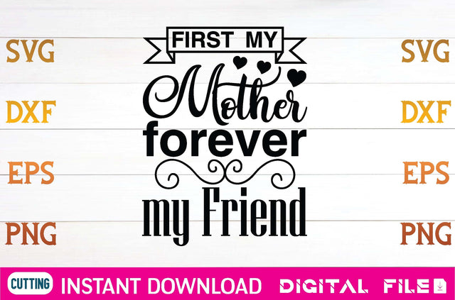 First My Mother Forever my Friend svg SVG designer krishna 