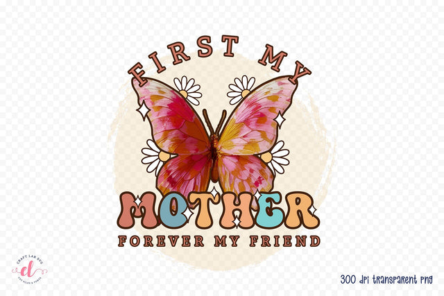 First My Mother - Mother's Day Sublimation Sublimation CraftLabSVG 