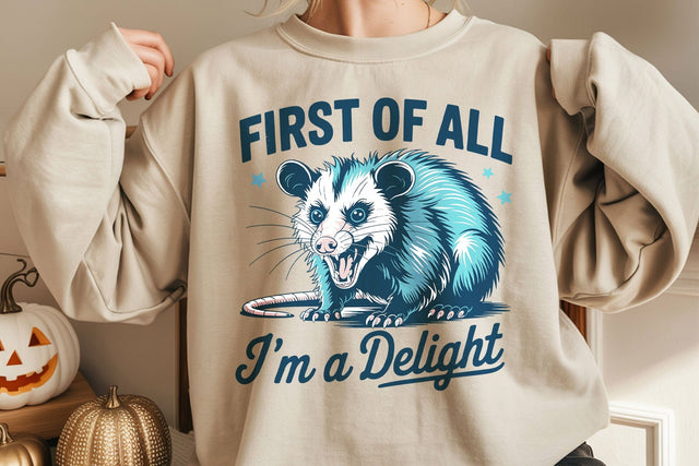 First Of All I'm a Delight PNG, Funny Possum Lover Gifts SVG DesignDestine 