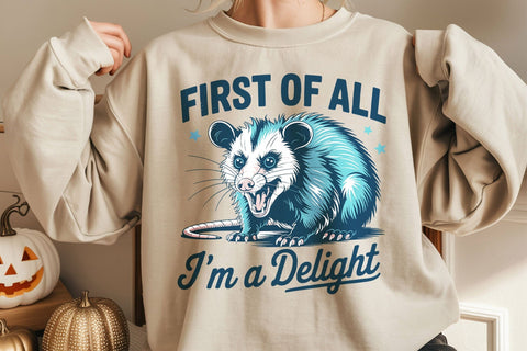 First Of All I'm a Delight PNG, Funny Possum Lover Gifts SVG DesignDestine 