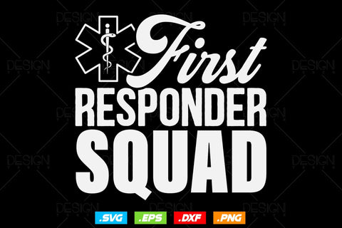 First Responder Squad Svg Png, EMT Svg, EMS Svg, Paramedic Svg, medical worker gift, Medical Svg, Ems Emblem, SVG File For Cricut SVG DesignDestine 